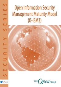 Enlarge image Cover: Open Information Security Management Maturity Model O-ISM3 - Van Haren Publishing BV