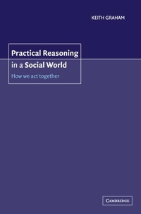 Enlarge image Cover: Practical Reasoning in a Social World - Cambridge University Press