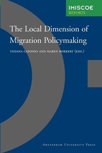 Enlarge image Cover: The Local Dimension of Migration Policymaking - Amsterdam University Press
