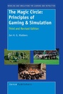 Cover: The Magic Circle: Principles of Gaming & Simulation - Sense Publishers