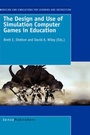 Cover: The Design and Use of Simulation Computer Games in Education - Sense Publishers