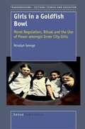 Cover: Girls in a Goldfish Bowl - Sense Publishers