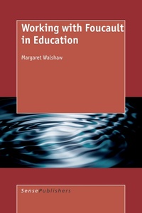 Enlarge image Cover: Working with Foucault in Education - Sense Publishers