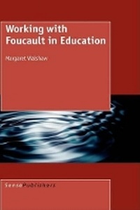 Enlarge image Cover: Working with Foucault in Education - Sense Publishers