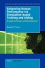 Cover: Enhancing Human Performance via Simulation-based Training and Aiding - Sense Publishers
