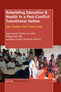 Cover: Rebuilding Education & Health in a Post Conflict Transitional Nation - Sense Publishers