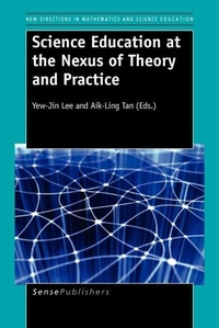 Enlarge image Cover: Science Education at the Nexus of Theory and Practice - Sense Publishers
