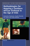 Cover: Methodologies for Mapping a Southern African Girlhood in the Age of Aids - Sense Publishers