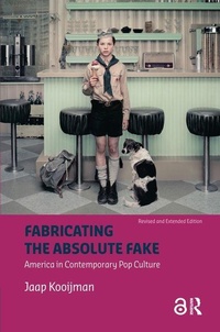 Enlarge image Cover: Fabricating the Absolute Fake - Revised Edition - Amsterdam University Press