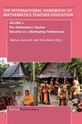 Cover: The Handbook of Mathematics Teacher Education: Volume 4 - Sense Publishers