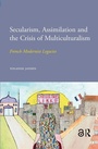 Cover: Secularism, Assimilation and the Crisis of Multiculturalism - Amsterdam University Press