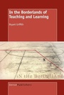 Cover: In the Borderlands of Teaching and Learning - Sense Publishers