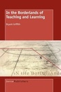 Cover: In the Borderlands of Teaching and Learning - Sense Publishers