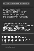 Cover: Educated Fear and Educated Hope - Sense Publishers