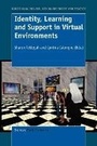 Cover: Identity, Learning and Support in Virtual Environments - Sense Publishers
