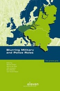 Enlarge image Cover: Blurring Military and Police Roles - Boom Juridische Uitgevers