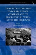 Cover: From Intra-State War to Durable Peace. Conflict and Its Resolution in Africa After the Cold War - Republic of Letters