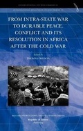 Cover: From Intra-State War to Durable Peace. Conflict and Its Resolution in Africa After the Cold War - Republic of Letters