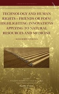 Enlarge image Cover: Technology and Human Rights - Friends or Foes? Highlighting Innovations Applying to Natural Resources and Medicine - Republic of Letters