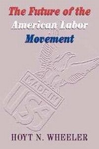 Enlarge image Cover: The Future of the American Labor Movement - Cambridge University Press