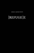 Cover: [Refuge]e - Adnan Mahmutovic