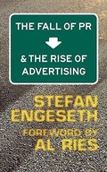 Cover: The Fall of PR & the Rise of Advertising - Engeseth Publishing