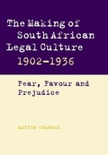 Cover: The Making of South African Legal Culture 1902-1936 - Cambridge University Press