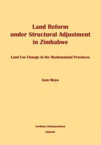 Abbildung von: Land Reform Under Structural Adjustment in Zimbabwe - The Nordic Africa Institute