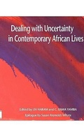 Cover: Dealing with Uncertainty in Contemporary African Lives - Nordic African Institute