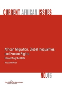Enlarge image Cover: African Migration, Global Inequalities, and Human Rights. Connecting the Dots - Nordic African Institute