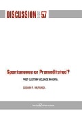 Cover: Spontaneous or Premiditated? Post-Election Violence in Kenya - Nordic African Institute
