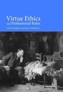 Cover: Virtue Ethics and Professional Roles - Cambridge University Press