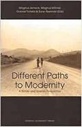 Cover: Different Paths to Modernity - Nordic Academic Press