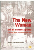 Cover: The New Woman and the Aesthetic Opening - Sodertorns hogskolas forlag