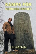 Cover: Kaempa foer nordisk frihet - Logik Forlag