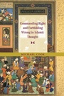 Cover: Commanding Right and Forbidding Wrong in Islamic Thought - Cambridge University Press