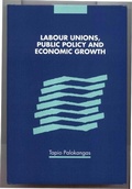 Cover: Labour Unions, Public Policy and Economic Growth - Cambridge University Press