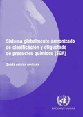 Cover: Sistema Globalmente Armonizado De Clasificacion Y Etiquetado De Productos Quimicos (SGA) - United Nations