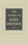 Cover: The Works of John Dryden, Volume IX - University of California Press