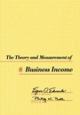 Cover: The Theory and Measurement of Business Income - University of California Press