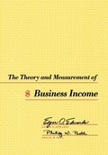Cover: The Theory and Measurement of Business Income - University of California Press