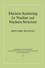 Cover: Electron Scattering for Nuclear and Nucleon Structure - Cambridge University Press