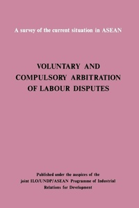 Abbildung von: Voluntary and Compulsory Arbitration of Labour Disputes Asean - International Labour Office