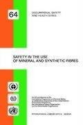 Cover: Safety in the Use of Mineral and Synthetic Fibres - International Labour Office
