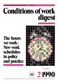 Enlarge image Cover: The Hours We Work: New Work Schedules in Policy and Practice - International Labour Office