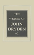 Cover: The Works of John Dryden, Volume X - University of California Press