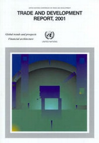 Enlarge image Cover: Trade and Development Report 2001 - United Nations