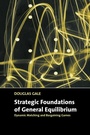 Cover: Strategic Foundations of General Equilibrium - Cambridge University Press