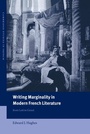 Cover: Writing Marginality in Modern French Literature - Cambridge University Press