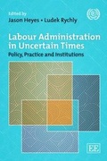Cover: Labour Administration in Uncertain Times - International Labour Office